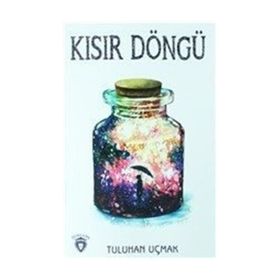 Kısır Döngü - Tuluhan Uçmak
