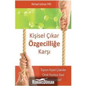 Kişisel Çıkar Özgecilliğe Karşı - Michael Laitman