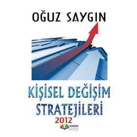 Kişisel Değişim Stratejileri 2012 - Oğuz Saygın