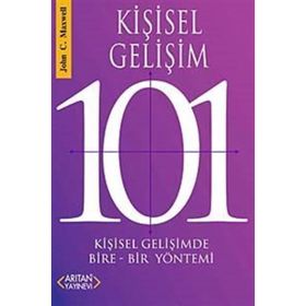 KİŞİSEL GELİŞİM 101 KİŞİSEL GELİŞİMDE BIRE-BIR YÖNTEMİ - JOHN C. MAXWELL