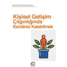 Kişisel Gelişim Çılgınlığında Kendiniz Kalabilmek - Svend Brinkman
