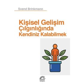 Kişisel Gelişim Çılgınlığında Kendiniz Kalabilmek - Svend Brinkman