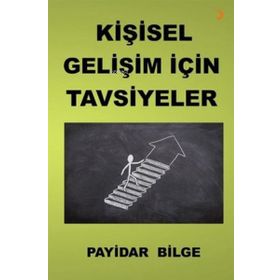 Kişisel Gelişim İçin Tavsiyeler - Payidar Bilge - Cinius Yayınları