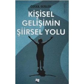 Kişisel Gelişimin Şiirsel Yolu - Özgül Süsler