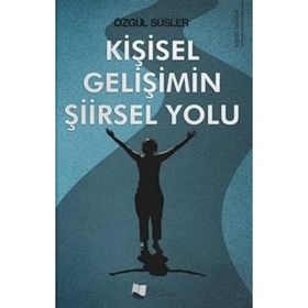 Kişisel Gelişimin Şiirsel Yolu - Özgül Süsler