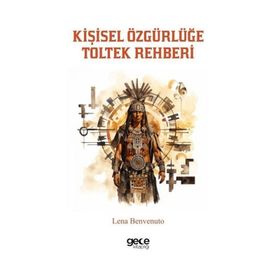 Kişisel Özgürlüğe Toltek Rehberi Gece Kitaplığı
