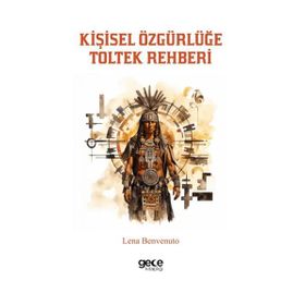 Kişisel Özgürlüğe Toltek Rehberi Gece Kitaplığı