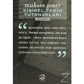 Kişisel Tarih Tutanakları Günlükler - Muhsin Şener