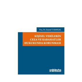 Kişisel Verilerin Ceza ve Kabahatler Hukukunda Korunması