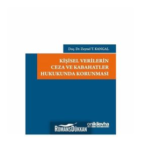 Kişisel Verilerin Ceza ve Kabahatler Hukukunda Korunması