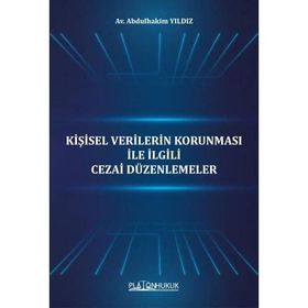 Kişisel Verilerin Korunması İle İlgili Cezai Düzenlemeler - Abdulhakim Yıldız