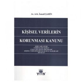 Kişisel Verilerin Korunması Kanunu - Av. Arb. İsmail Şahin