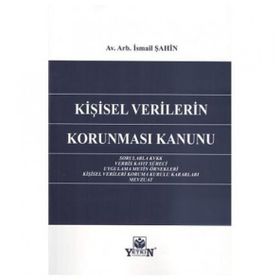 Kişisel Verilerin Korunması Kanunu - Av. Arb. İsmail Şahin