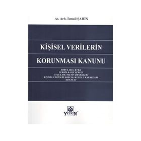 Kişisel Verilerin Korunması Kanunu - Av. Arb. İsmail Şahin