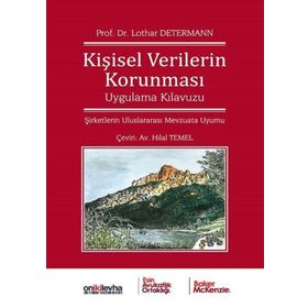 Kişisel Verilerin Korunması Uygulama Kılavuzu - Lothar Determann