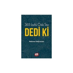 Kişisel Yayınlar - 365 İzahlı Özlü Söz Dedi Ki - M. Lütfi Arslan