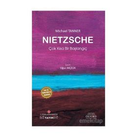 Kişisel Yayınlar - Nietzsche: Çok Kısa Bir Başlangıç - Michael Tanner