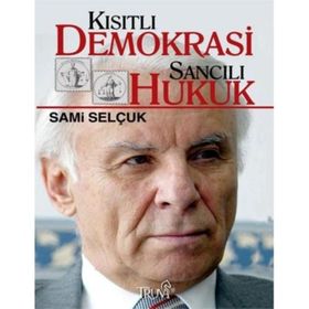 KISITLI DEMOKRASI SANCILI HUKUK - SAMI SELÇUK