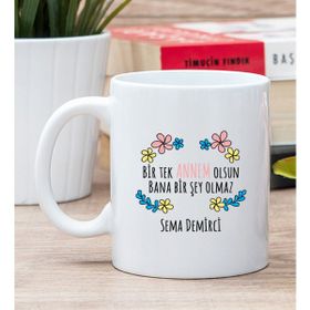 Kişiye Özel Bir Tek Annem Olsun Beyaz Kupa