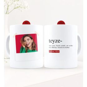 Kişiye Özel Fotoğraflı Teyze Anlamı Beyaz Kupa Bardak