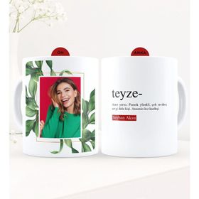 Kişiye Özel Fotoğraflı Teyze Anlamı Beyaz Kupa Bardak