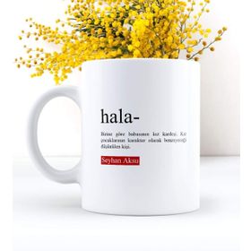 Kişiye Özel Hala Beyaz Kupa Bardak