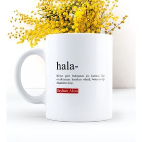 Kişiye Özel Hala Beyaz Kupa Bardak