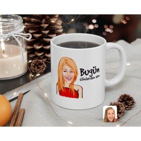 Kişiye Özel Kadın Bugün Günlerden Sen Karikatürlü Beyaz Kupa Bardak