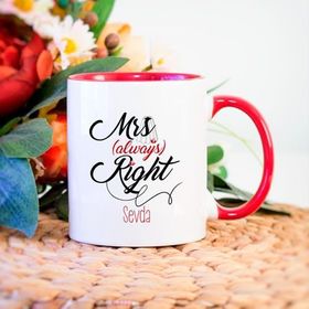 Kişiye Özel Mrs Always Right-Kırmızı Kupa Bardak