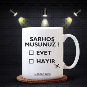 Kişiye Özel Sarhoş Musunuz Tasarımlı Beyaz Kupa Bardak