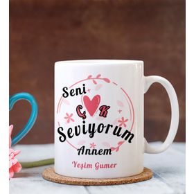 Kişiye Özel Seni Çok Seviyorum Annem Tasarımlı Kupa