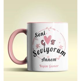 Kişiye Özel Seni Çok Seviyorum Annem Tasarımlı Kupa