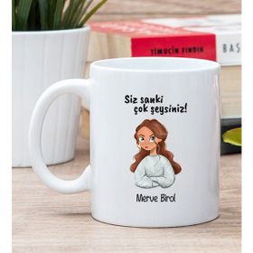 Kişiye Özel Siz Sanki Çok Şeysiniz Beyaz Kupa