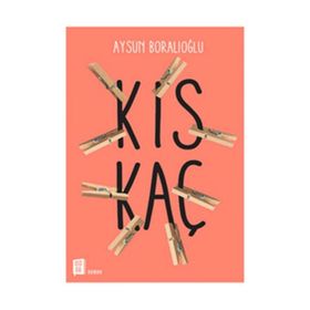 Kıskaç - Aysun Boralıoğlu