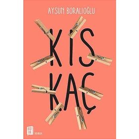 Kıskaç - Aysun Boralıoğlu