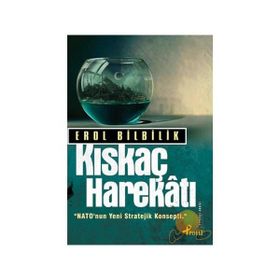 KISKAÇ HAREKATI - EROL BILBILIK