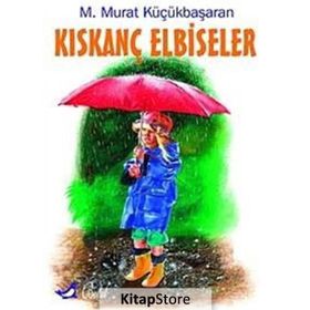 KISKANÇ ELBISELER - MEHMET MURAT KÜÇÜKBAŞARAN