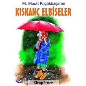 KISKANÇ ELBISELER - MEHMET MURAT KÜÇÜKBAŞARAN