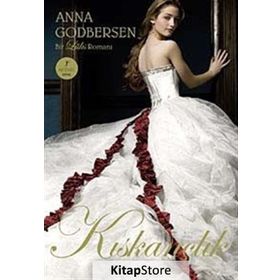KISKANÇLIK - ANNA GODBERSEN