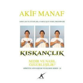Kıskançlık Nedir ve Nasıl Özgürleşilir? - Akif Manaf
