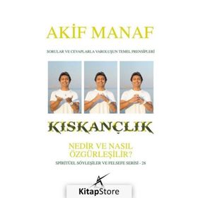 Kıskançlık Nedir ve Nasıl Özgürleşilir? - Akif Manaf