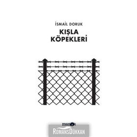 Kışla Köpekleri - İsmail Doruk