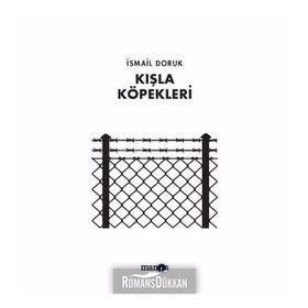Kışla Köpekleri - İsmail Doruk