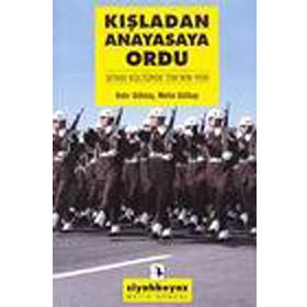Kışladan Anayasaya Ordu - Hıdır Göktaş Metin Gülbay
