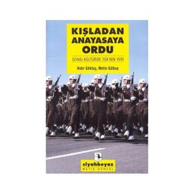 Kışladan Anayasaya Ordu - Hıdır Göktaş Metin Gülbay