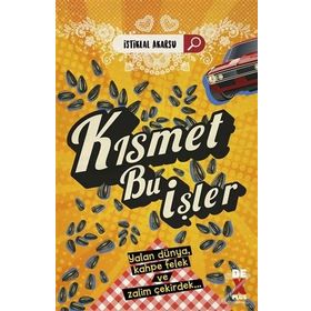 Kısmet Bu İşler - İstiklal Akarsu