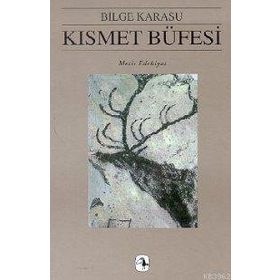 KISMET BÜFESİ - BILGE KARASU
