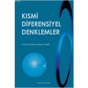 KISMİ DIFERENSIYEL DENKLEMLER - İBRAHİM ETHEM ANAR