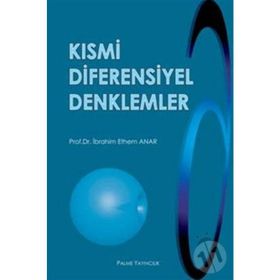 KISMİ DIFERENSIYEL DENKLEMLER - İBRAHİM ETHEM ANAR