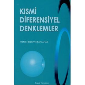 KISMİ DIFERENSIYEL DENKLEMLER - İBRAHİM ETHEM ANAR